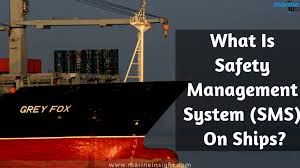 What Is Safety Management System Sms On Ships