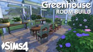 the sims 4 room build greenhouse
