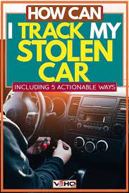 how can i track my stolen car inc 5