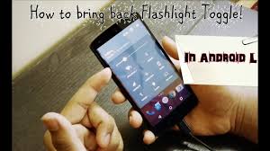 How To Bring Back Flashlight Toggle Android L