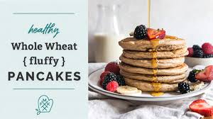 the best whole wheat pancakes easy