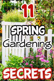 11 Spring Gardening Secrets To Get You