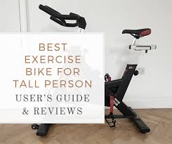 Check spelling or type a new query. Best Exercise Bike For Tall Person User S Guide Reviews Be Healthy Now