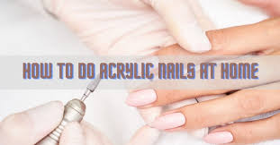 how to do acrylic nails at home 8