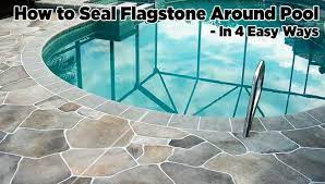 How To Seal Flagstone Around Pool In