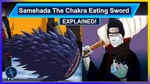Samehada - The Chakra Eating Sword | Origin, Powers, Nature Explained! -  YouTube