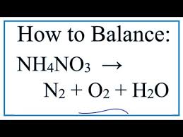 How To Balance Nh4no3 N2 O2 H2o
