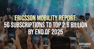 Ericsson Mobility Report 5g Subscriptions To Top 2 6