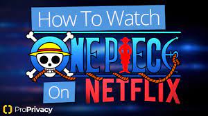How to Watch One Piece on Netflix⚓️🇺🇸Watch All Seasons Outside the US in  2021✓ - YouTube