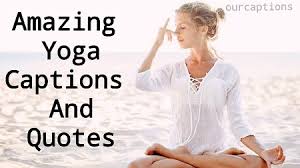 130 yoga insram captions for your