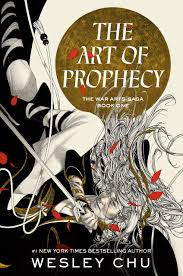 The Art of Prophecy (The War Arts Saga, #1) by Wesley Chu | Goodreads