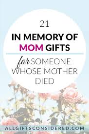 mom gifts for someone whose mother d