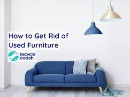 how to get rid of used furniture