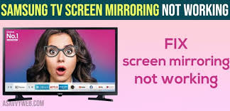 samsung tv screen mirroring not working
