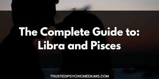 Libra And Pisces Love And Marriage Compatibility 2019