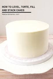 how to level torte fill a cake veena