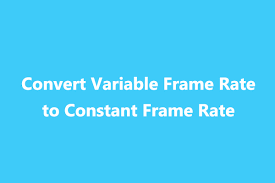 best way to convert variable frame rate