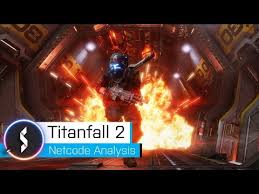 Netcode Analysis Anyone Looking Into This Titanfall 2 Forums