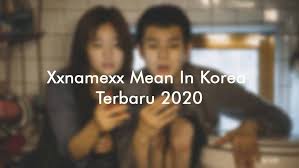 Film komedi indonesia indo movie film horor terbaik film. Xxnamexx Mean In Korea Terbaru 2020 Full Bokeh Download Sub Indo