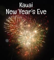 Kauai New Years Eve Fireworks Celebrations 2019 2020 Go