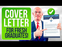 cover letter for fresh graduates how