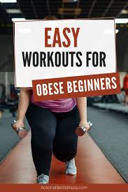 easy workouts for obese beginners