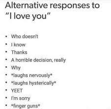 Alternate responses to I love you : r/aromantic