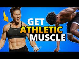 how to build athletic muscle you