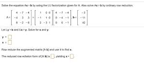 Solve Ax B By Ordinary Row Reduction