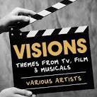Visions: Themes from TV, Film & Musicals