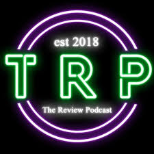 TRP The Review Podcast