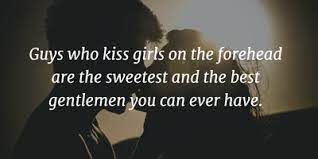 Browse top 31 famous quotes and sayings about kissing on the forehead by most favorite authors. Heartwarming Quotes About Forehead Kiss You Want To Be Kissed This Way Enkiquotes