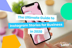 Want to know how to make. The Ultimate Guide To Instagram Stories For Business Later Blog