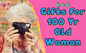 gifts for 100 and more year old woman