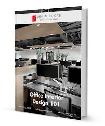 office interior design 101 key interiors