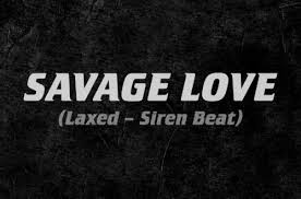 _leia toda descrição para baixar_ se liga meu mano! Savage Love Laxed Siren Beat Jawsh 685 And Jason Derulo Mp3 Download Free Mp3 Land
