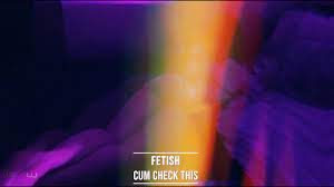 FETISH - Cum Check This - YouTube