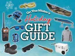 2019 fisherman s gift guide on the water