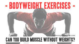 13 best bodyweight exercises to build