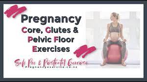 pregnancy core pelvic floor and glute