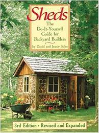 It will remain in my library until we retire to maine where i plan to construct a small boat shed, firewood shed and garden tool shed. Sheds The Do It Yourself Guide For Backyard Builders Stiles David Stiles Jeanie 9781554072248 Amazon Com Books