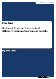 Grin Business Informatics Cross Cultural Differences Between Germany And Australia
