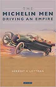 An op gui for online driving empire with the following features : The Michelin Men Driving An Empire 9781860648960 Lottman Herbert R Books Amazon Com