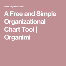 A Free And Simple Organizational Chart Tool Organimi