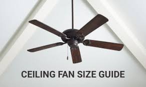 how to choose ceiling fan size for your