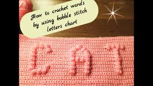 How To Crochet Words By Using Bobble Stitch Letters Chart