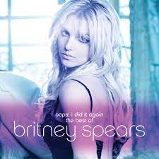 I did it again was released on march 27, 2000 as the lead single from britney's second album. Britney Spears Oops I Did It Again The Best Of Discogs