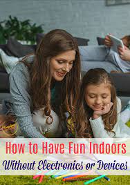 fun indoors without electronics
