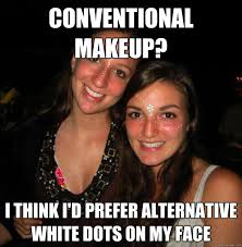 conventional makeup i think i d prefer