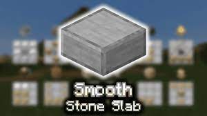 smooth stone slab wiki guide